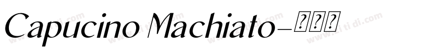 Capucino Machiato字体转换